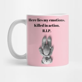 Here Lies My Emotions. Killed in action. R.I.P. Mug